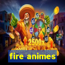 fire animes